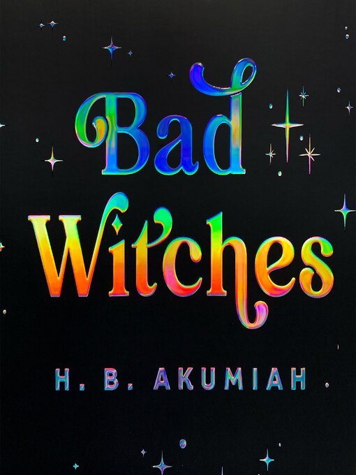 Title details for Bad Witches by H. B. Akumiah - Available